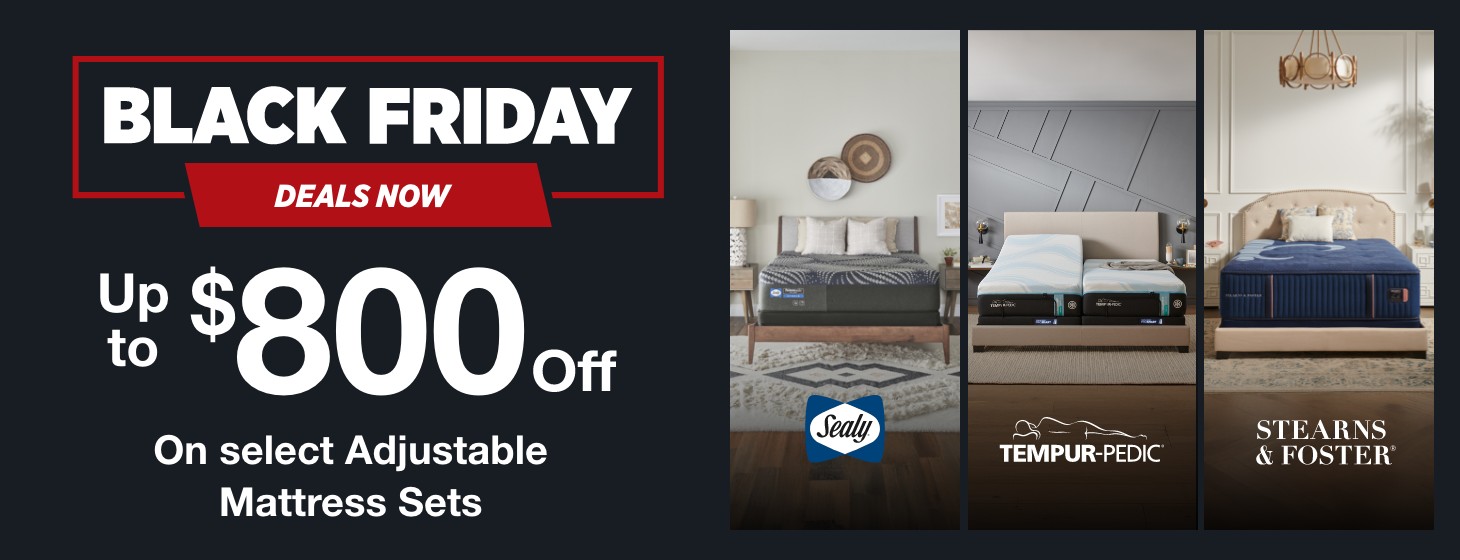 Black Friday Deals Now. Up to $800 off on select Adjustable Mattress Sets.